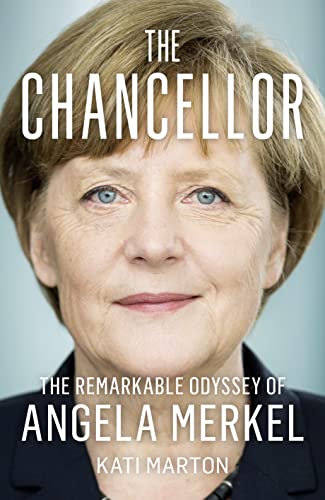The Chancellor: The Remarkable Odyssey of Angela Merkel von William Collins